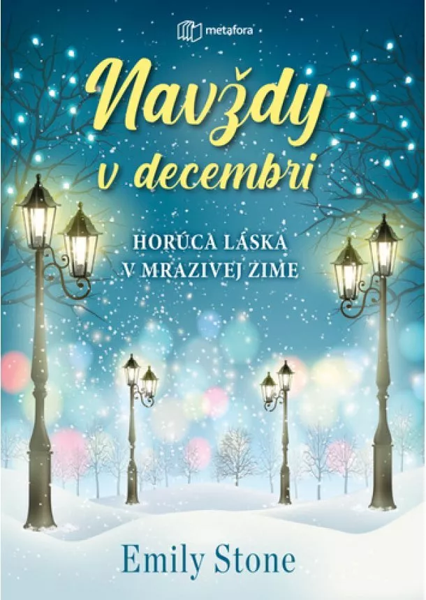 Emily Stone - Navždy v decembri - Horúca láska v mrazivej zime