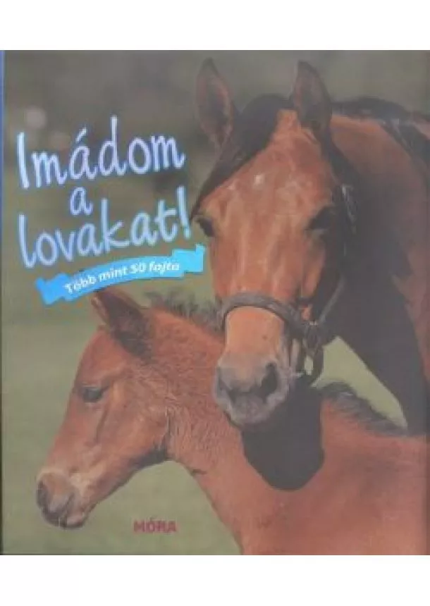 Nicola Jane Swinney - Imádom a lovakat! /Több mint 50 fajta