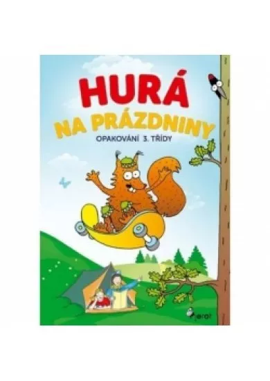 Hurá na prázdniny - Opakování 3. třídy