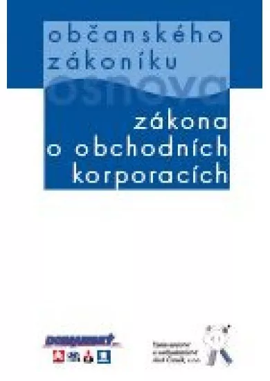 Osnova občanského zákoníku a osnova zákona o obchodních korporacích