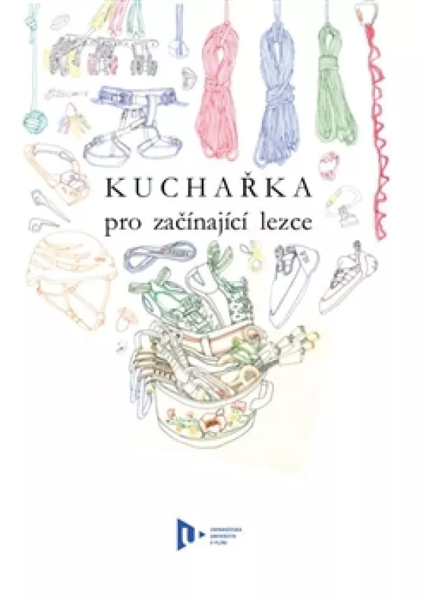 Mária Fúčelová, Jiří Valachovič - Kuchařka pro začínající lezce