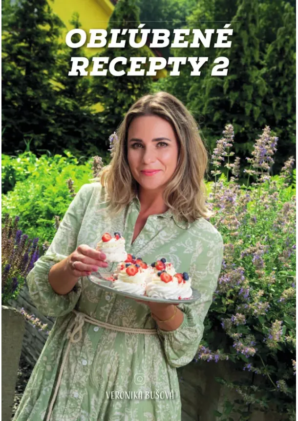 Veronika Haverlová - Obľúbené recepty 2 - Veronika Bušová