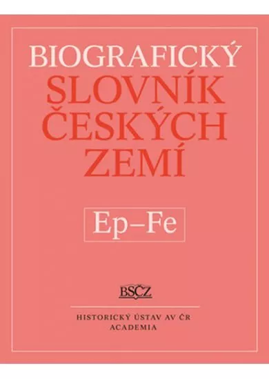 Biografický slovník českých zemí Ep - Fe