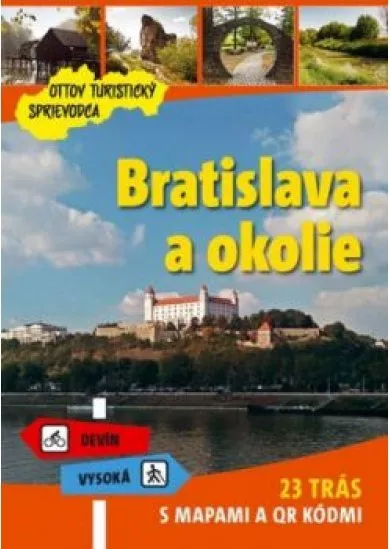 Bratislava a okolie Ottov turistický sprievodca