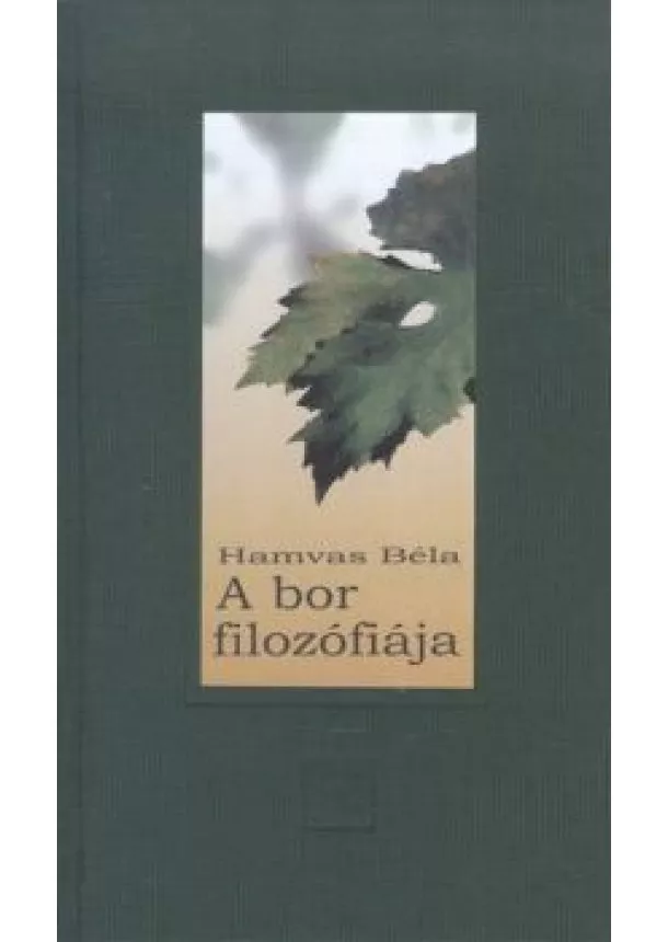 HAMVAS BÉLA - A BOR FILOZÓFIÁJA