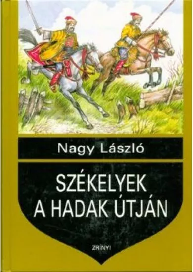 SZÉKELYEK A HADAK ÚTJÁN