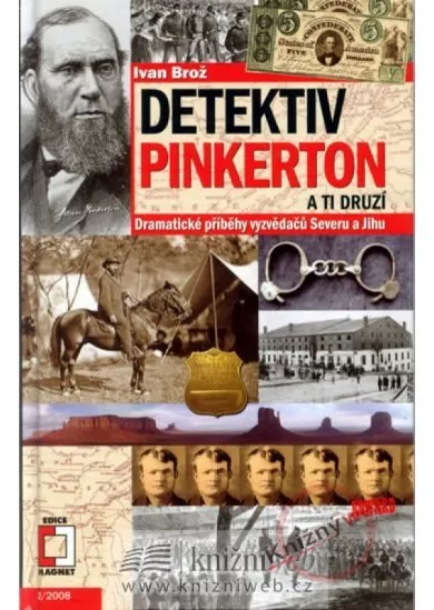 Detektiv Pinkerton a ti druzí - Dramatické příběhy vyzvědačů Severu a Jihu