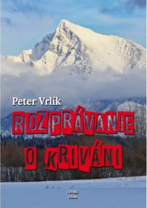 Peter Vrlík - Rozprávanie o Kriváni