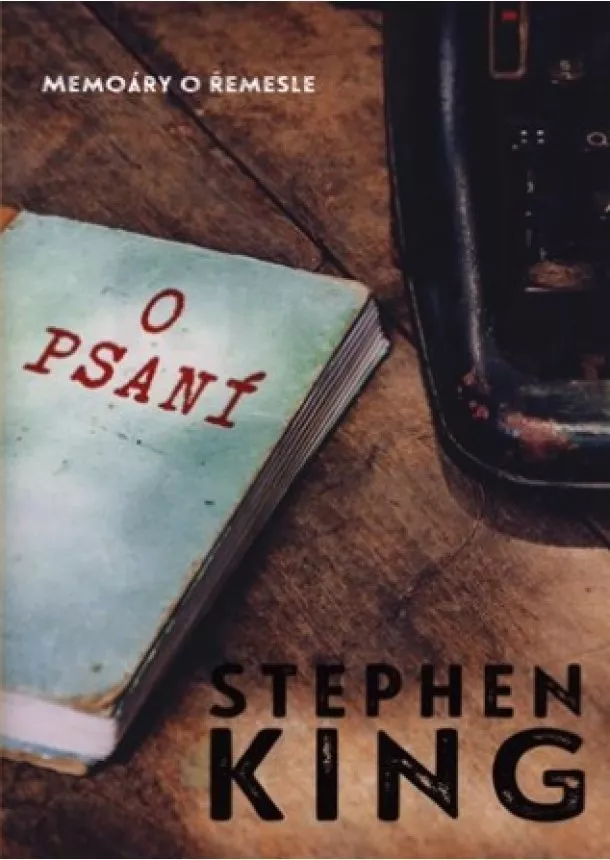 Stephen King - O psaní - Memoáry o řemesle