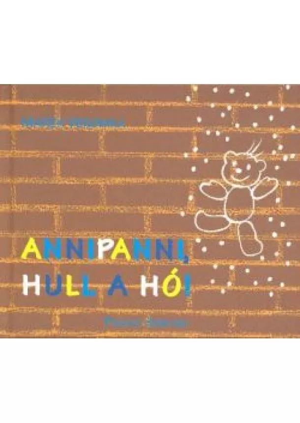 MARÉK VERONIKA - ANNIPANNI, HULL A HÓ! (5. KIADÁS) §K