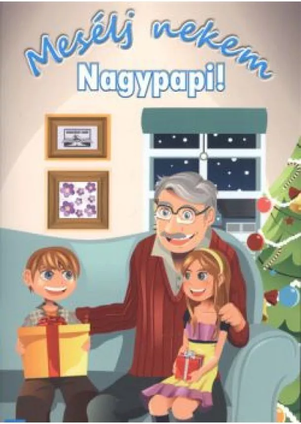 VÁLOGATÁS - MESÉLJ NEKEM NAGYPAPI!