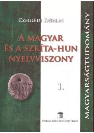 A MAGYAR ÉS A SZKÍTA-HUN NYELVVISZONY 1.