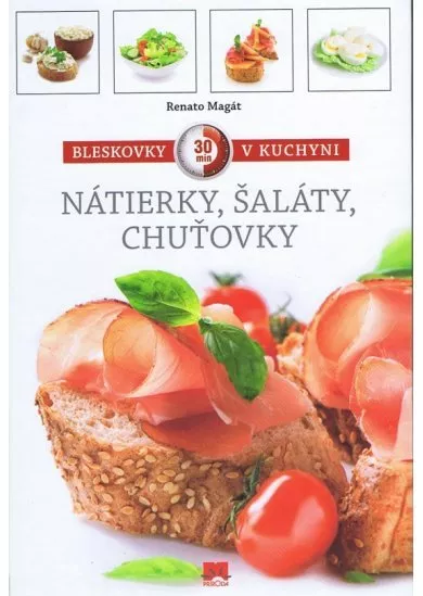 Bleskovky v kuchyni - Nátierky, šaláty, chuťovky