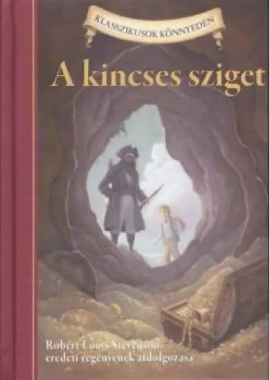 A KINCSES SZIGET /KLASSZIKUSOK KÖNNYEDÉN