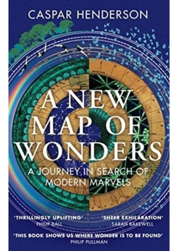 Caspar Henderson - A New Map of Wonders
