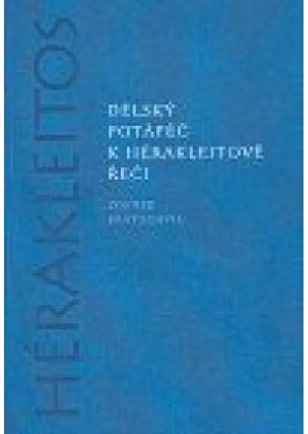 Zdeněk Kratochvíl - Délský potápěč k Hérakleitově Řeči