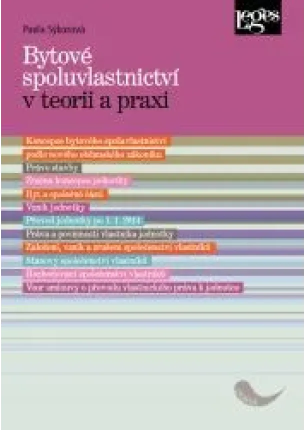 Pavla Sýkorová - Bytové spoluvlastnictví v teorii a praxi