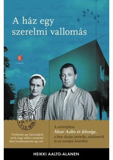 A ház egy szerelmi vallomás - Aino és Alvar Aalto levelezése
