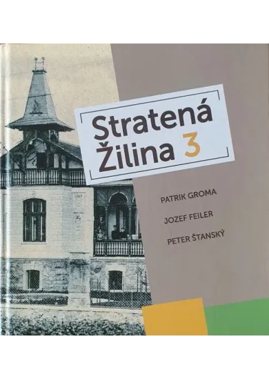 Stratená Žilina 3