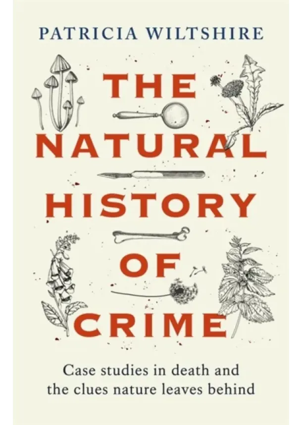 Patricia Wiltshire - The Natural History of Crime