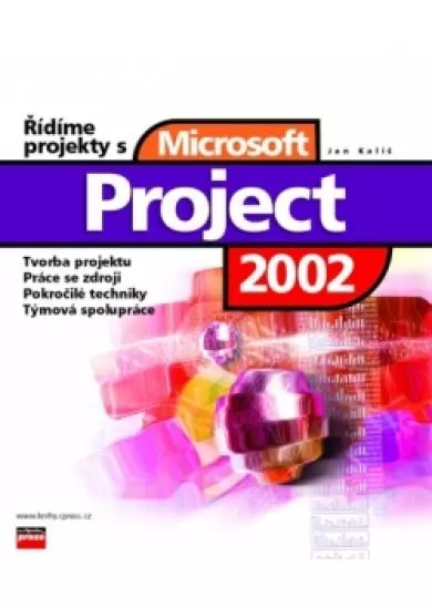 Řídíme projekty s Microsoft Project 2002