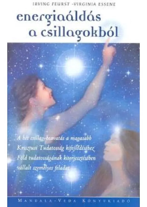 IRVING FEURST-VIRGINIA ESSENE - ENERGIÁLDÁS A CSILLAGOKBÓL
