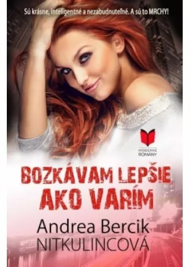 Bozkávam lepšie, ako varím