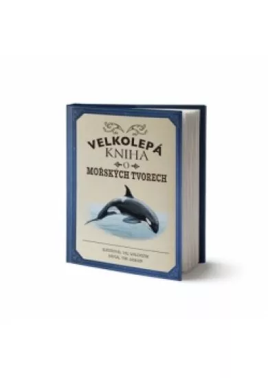 Velkolepá kniha o mořských tvorech