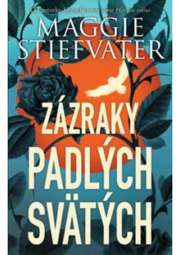 MAGGIE STIEFVATER - Zázraky padlých svätých