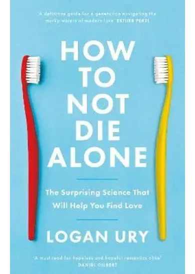 How to Not Die Alone