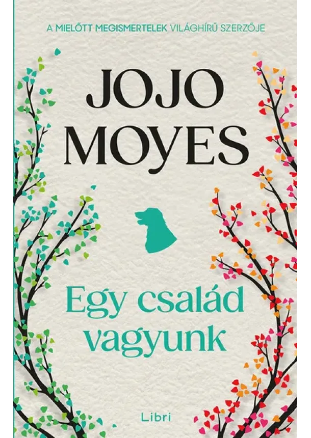Jojo Moyes - Egy család vagyunk