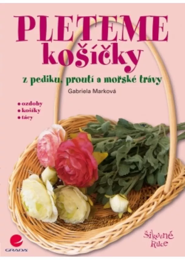 Marková Gabriela - Pleteme košíčky