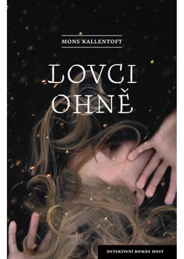 Mons Kallentoft - Lovci ohně