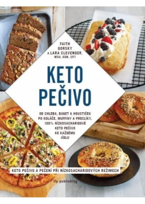 Faith Gorsky, Lara Clevenger - Keto pečivo