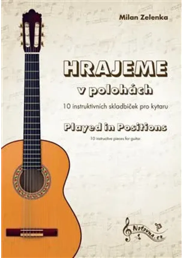 Milan Zelenka - Hrajeme v polohách - 10 instruktivních skladbiček pro kytaru