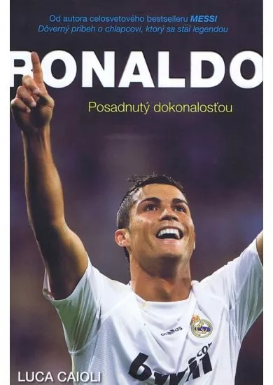 Ronaldo - Posadnutý dokonalosťou