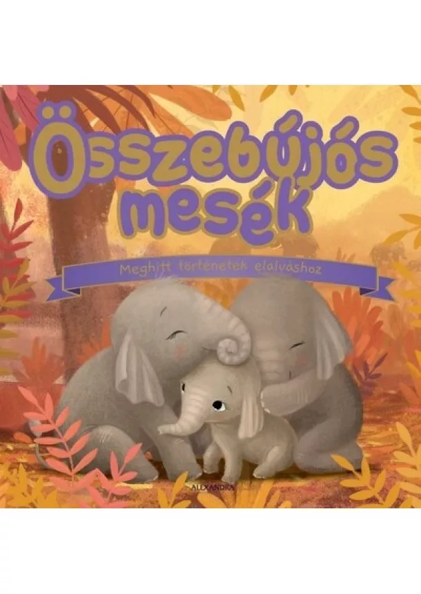 Timothy Knapman - Összebújós mesék - Meghitt történetek elalváshoz