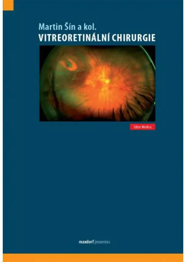 Martin Šín, kolektiv - Vitreoretinální chirurgie