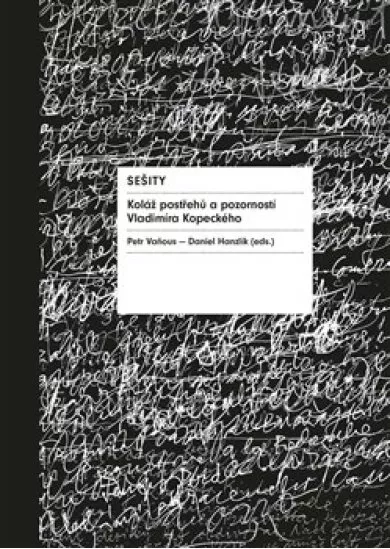 Sešity - Koláž postřehů a pozorností Vladimíra Kopeckého