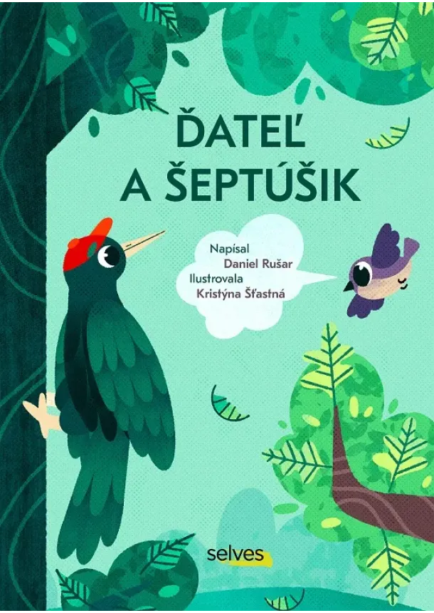 Daniel Rušar  - Ďateľ a Šeptúšik
