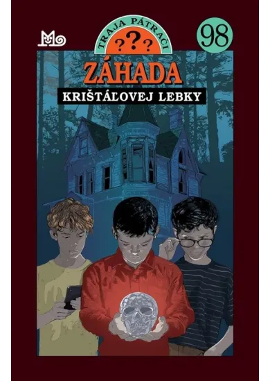 Záhada krištáľovej lebky (Traja pátrači 98)
