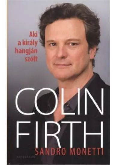 COLIN FIRTH - AKI A KIRÁLY HANGJÁN SZÓLT