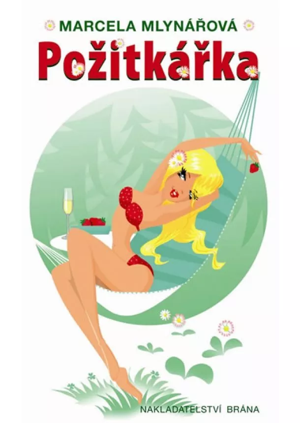 Marcela Mlynářová - Požitkářka