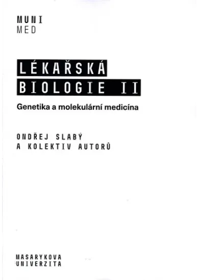 Lékařská biologie II. - Genetika a molekulární medicína