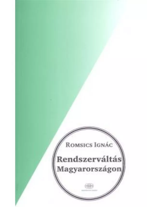 Romsics Ignác - Rendszerváltás Magyarországon