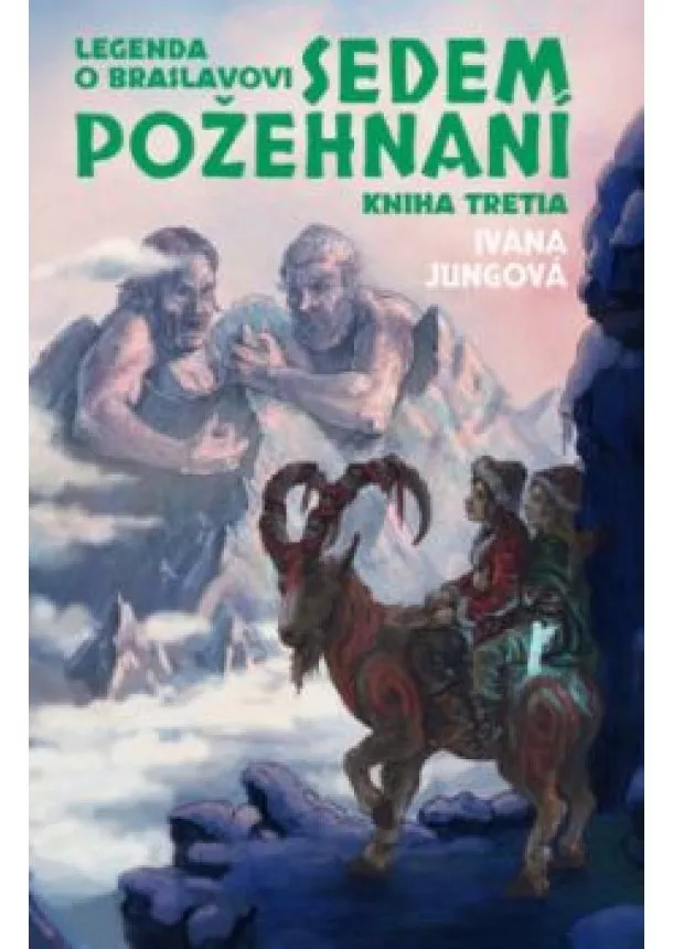 Ivana Jungová - Sedem požehnaní (Legenda o Braslavovi 3)