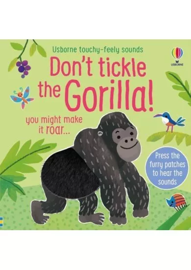 Don't Tickle the Gorilla!