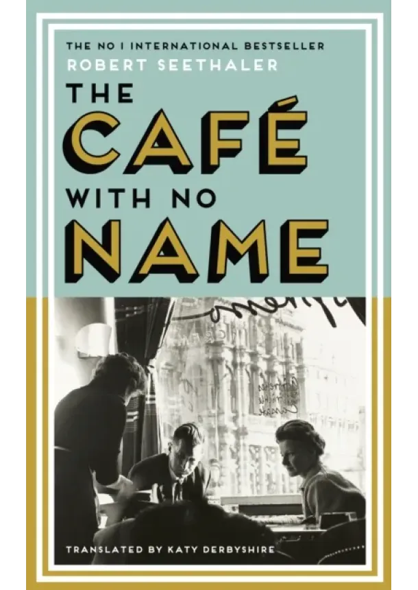Robert Seethaler - The Cafe with No Name