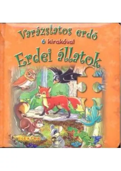 ERDEI ÁLLATOK /VARÁZSLATOS ERDŐ 6 KIRAKÓVAL