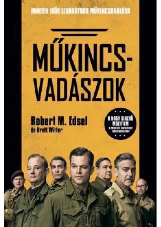 ROBERT M. EDSEL - BRETT WITTER - MŰKINCSVADÁSZOK